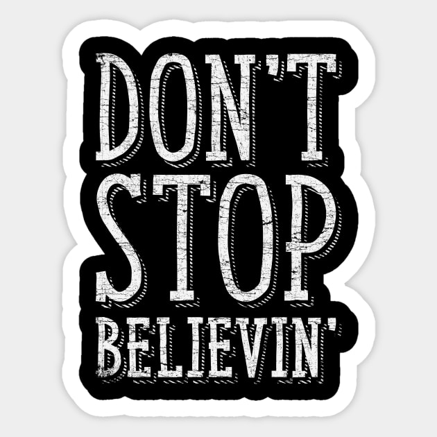 Don't Stop Believin' Vintage Sticker by zurcnami